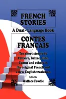 Francuskie historie / Contes Franais (książka w dwóch językach) (wydanie angielskie i francuskie) - French Stories / Contes Franais (A Dual-Language Book) (English and French Edition)