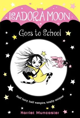 Isadora Moon idzie do szkoły - Isadora Moon Goes to School