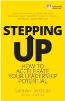 Stepping Up - Jak przyspieszyć swój potencjał przywódczy - Stepping Up - How to accelerate your leadership potential