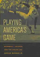 Grając w amerykańską grę, 23: Baseball, Latynosi i linia kolorów - Playing America's Game, 23: Baseball, Latinos, and the Color Line