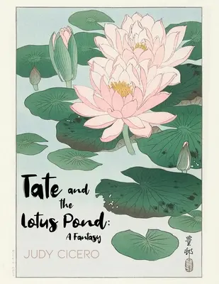 Tate i Lotosowy Staw: A Fantasy - Tate and the Lotus Pond: A Fantasy