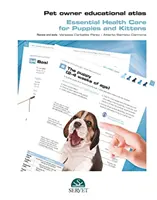 Atlas edukacyjny dla właścicieli zwierząt - podstawowa opieka nad szczeniętami i kociętami - Pet Owner Educational Atlas - Basic Care for Puppies and Kittens