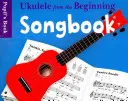 Ukulele from the Beginning Songbook Pupil's Book