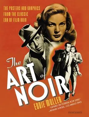 The Art of Noir: Plakaty i grafiki z klasycznej ery filmu noir - The Art of Noir: The Posters and Graphics from the Classic Era of Film Noir