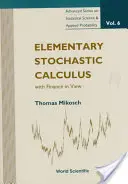 Elementarny rachunek stochastyczny z uwzględnieniem finansów - Elementary Stochastic Calculus, with Finance in View