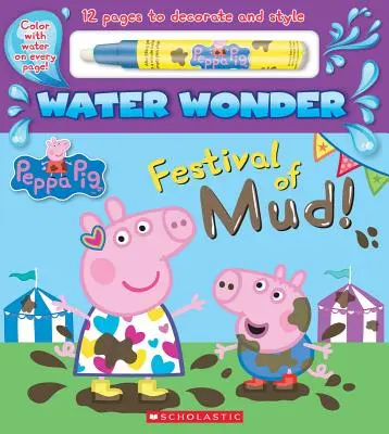 Festiwal błota! (a Peppa Pig Water Wonder Storybook) - Festival of Mud! (a Peppa Pig Water Wonder Storybook)