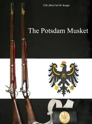 Poczdamski muszkiet (Kruger Col (ret) Carl M.) - The Potsdam Musket (Kruger Col (ret) Carl M.)