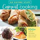 Copycat Cooking with Six Sisters' Stuff: ponad 100 popularnych dań restauracyjnych, które można przygotować w domu - Copycat Cooking with Six Sisters' Stuff: 100+ Popular Restaurant Meals You Can Make at Home