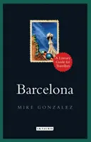 Barcelona: Literacki przewodnik dla podróżników - Barcelona: A Literary Guide for Travellers