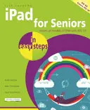 iPad dla seniorów w prostych krokach: Obejmuje IOS 10 - iPad for Seniors in Easy Steps: Covers IOS 10