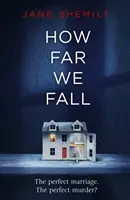 How Far We Fall - Idealne małżeństwo. Idealne morderstwo? - How Far We Fall - The perfect marriage. The perfect murder?