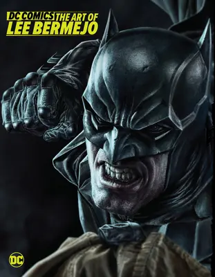 DC Comics: Sztuka Lee Bermejo - DC Comics: The Art of Lee Bermejo