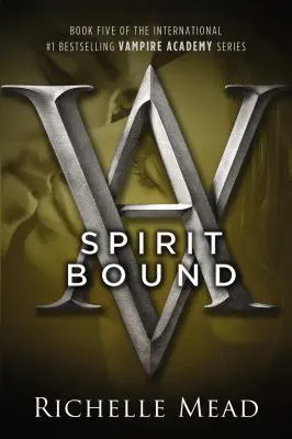 Spirit Bound: Powieść o Akademii Wampirów - Spirit Bound: A Vampire Academy Novel