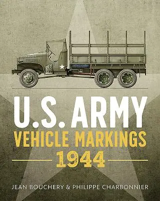 Oznaczenia pojazdów armii amerykańskiej 1944 - U.S. Army Vehicle Markings 1944