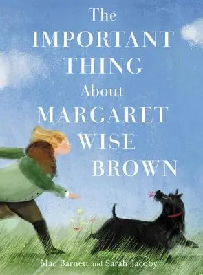 Ważna rzecz o Margaret Wise Brown - The Important Thing about Margaret Wise Brown