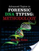 Zaawansowane tematy w kryminalistycznym typowaniu DNA: Metodologia - Advanced Topics in Forensic DNA Typing: Methodology