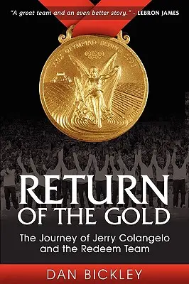 Powrót złota: Podróż Jerry'ego Colangelo i zespołu Redeem - Return of the Gold: The Journey of Jerry Colangelo and the Redeem Team