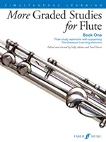 More Graded Studies for Flute, Bk 1: Flute Study Repertoire with Supporting Simultaneous Learning Elements (Więcej stopniowanych opracowań na flet, Bk 1: Repertuar do nauki gry na flecie ze wspomagającymi elementami nauki symultanicznej) - More Graded Studies for Flute, Bk 1: Flute Study Repertoire with Supporting Simultaneous Learning Elements