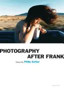 Philip Gefter: Fotografia po Franku - Philip Gefter: Photography After Frank