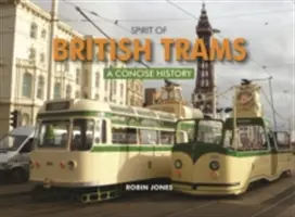 Duch brytyjskich tramwajów - zwięzła historia - Spirit of British Trams - A Concise History