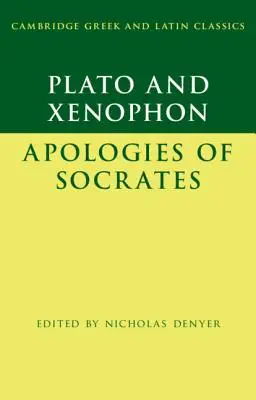 Platon: Apologia Sokratesa i Ksenofont: Apologia Sokratesa - Plato: The Apology of Socrates and Xenophon: The Apology of Socrates
