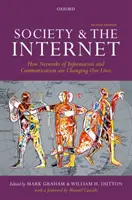 Społeczeństwo i Internet: Jak sieci informacji i komunikacji zmieniają nasze życie - Society and the Internet: How Networks of Information and Communication Are Changing Our Lives