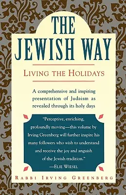 Żydowski sposób: Przeżywanie świąt - The Jewish Way: Living the Holidays
