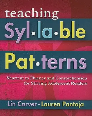 Nauczanie wzorców sylabowych: Shortcut to Fluency and Comprehension for Striving Adolescent Readers [Z CDROM-em] - Teaching Syllable Patterns: Shortcut to Fluency and Comprehension for Striving Adolescent Readers [With CDROM]