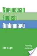 Słownik norwesko-angielski: A Pronouncing and Translating Dictionary of Modern Norwegian (Bokml and Nynorsk) with a Historical and Grammatical In. - Norwegian-English Dictionary: A Pronouncing and Translating Dictionary of Modern Norwegian (Bokml and Nynorsk) with a Historical and Grammatical In