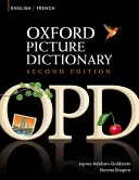 Oxford Picture Dictionary Second Edition: Wydanie angielsko-francuskie - dwujęzyczny słownik dla francuskojęzycznych nastolatków i dorosłych uczących się języka angielskiego - Oxford Picture Dictionary Second Edition: English-French Edition - Bilingual Dictionary for French-speaking teenage and adult students of English