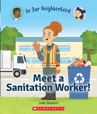 Poznaj pracownika służb sanitarnych! (w naszym sąsiedztwie) (wydanie biblioteczne) - Meet a Sanitation Worker! (in Our Neighborhood) (Library Edition)