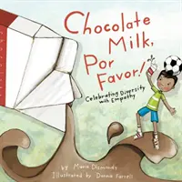 Chocolate Milk, Por Favor: Świętowanie różnorodności z empatią - Chocolate Milk, Por Favor: Celebrating Diversity with Empathy