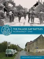 Bitwy o Falaise Gap: Normandia 1944 - The Falaise Gap Battles: Normandy 1944