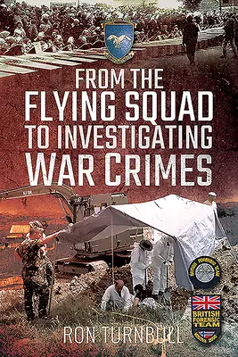 Od latającego oddziału do ścigania zbrodni wojennych - From the Flying Squad to Investigating War Crimes