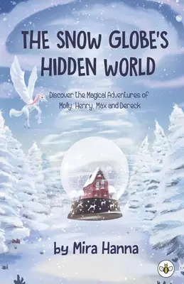 Ukryty świat śnieżnej kuli - The Snow Globe's Hidden World