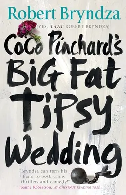 Coco Pinchard's Big Fat Tipsy Wedding (Wielkie, tłuste wesele Coco Pinchard) - Coco Pinchard's Big Fat Tipsy Wedding