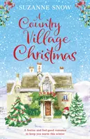 Country Village Christmas - świąteczny i dobry romans, który rozgrzeje cię tej zimy - Country Village Christmas - A festive and feel-good romance to keep you warm this winter