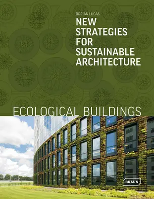 Ekologiczne budynki: Nowe strategie dla zrównoważonej architektury - Ecological Buildings: New Strategies for Sustainable Architecture