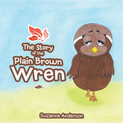 Historia zwykłego brązowego strzyżyka - Story of the Plain Brown Wren