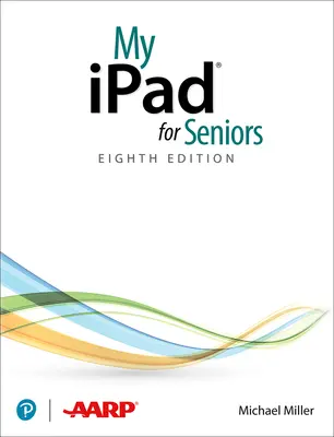 Mój iPad dla seniorów (obejmuje wszystkie iPady z systemem Ipados 14) - My iPad for Seniors (Covers All Ipads Running Ipados 14)