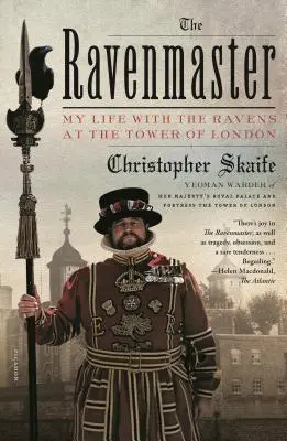 The Ravenmaster: Moje życie z krukami w Tower of London - The Ravenmaster: My Life with the Ravens at the Tower of London