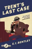 Ostatnia sprawa Trenta (Philip Trent, książka 1) - Trent's Last Case (Philip Trent, Book 1)