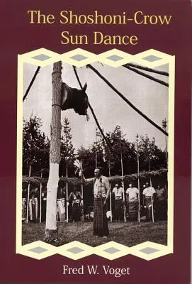 Słoneczny taniec Shoshoni-Crow - Shoshoni-Crow Sun Dance