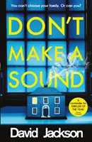 Don't Make a Sound - Czy potrafisz przemilczeć bestsellerowy thriller, o którym wszyscy mówią? - Don't Make a Sound - Can you keep quiet about the bestselling thriller everyone's talking about?