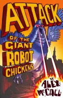 Atak gigantycznych robotów-kurczaków - Attack of the Giant Robot Chickens