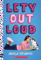 Lety Out Loud: A Wish Novel