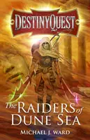 DestinyQuest - Najeźdźcy z Morza Wydm - DestinyQuest - The Raiders of Dune Sea