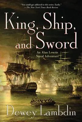 Król, okręt i miecz: Marynarska przygoda Alana Lewriego - King, Ship, and Sword: An Alan Lewrie Naval Adventure