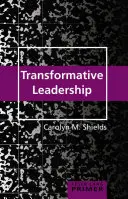 Elementarz transformacyjnego przywództwa - Transformative Leadership Primer