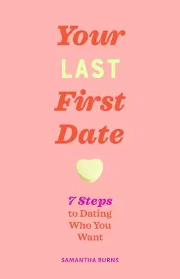 Koniec z randkami: 7 kroków do odnalezienia własnej osoby - Done with Dating: 7 Steps to Finding Your Person